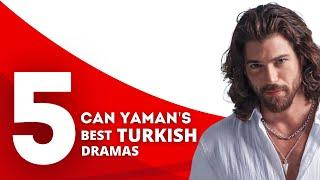 Can Yaman 5 Best Turkish Dramas