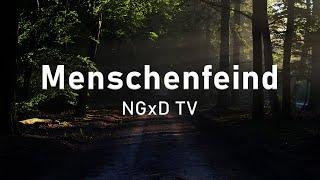 NGxD TV - Menschenfeind (Prod. OP Beatz)