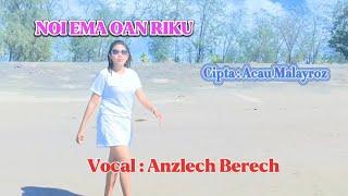 Lagu Tetun Timor Leste Terbaru _ NOI EMA OAN RIKU _ Cpt: Acau Malayroz #Vcl: Anzlech Berech