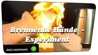 Brennende Hände (Warnung gefährlich) + 1.000 Dank - Experiment | Tutorial