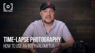 Time-Lapse Photography Tutorial: What Is an Intervalometer? With Drew Geraci & PRO EDU