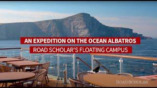 Road Scholar's Floating Campus - The Ocean Albatros