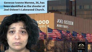 Genesse Ivonne Moreno, 36, Identified as Suspect at Joel Osteens Lakewood Church