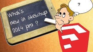 What's new in Sketchup 2014 Pro ?