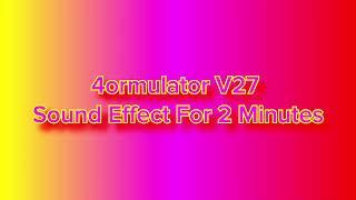 4ormulator V27 Sound Effect For 2 Minutes