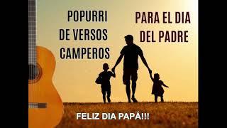 POPURRI DE VERSOS CAMPEROS PARA EL DIA DEL PADRE