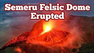 Semeru Volcano's Felsic Dome Erupted: Indonesia, Indo-Pacific Ring Of Fire