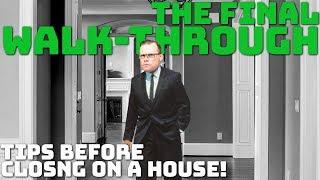 Final Walk Through Tips Before Closing on a House!