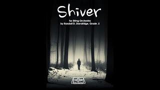 Shiver (Randall Standridge, String Orchestra, Grade .5)