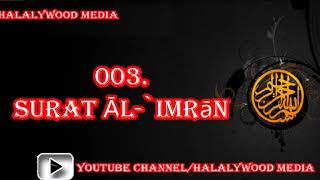 003. Surat  Āl-i-`Imrān (Family of Imran) || Mishary Bin Rashid Al-Afasy (HD Audio)