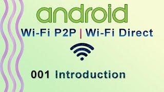 001 : Introduction : Android WiFi P2P Tutorial | Android WiFi Direct Tutorial