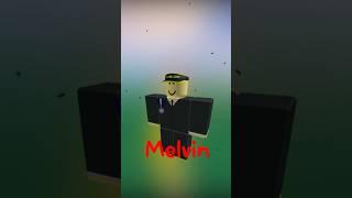 ตำนานสุดหลอนในโรบลอค Melvin #roblox #โรบอค