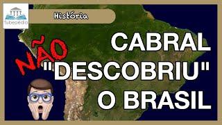 Se Cabral NÃO descobriu o Brasil, quem foi?