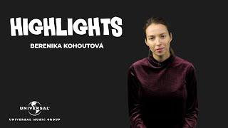 HIGHLIGHTS s Berenikou Kohoutovou