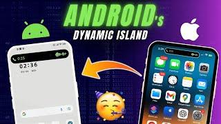 How to Get Dynamic Island on Android | Best Dynamic Island app for Android