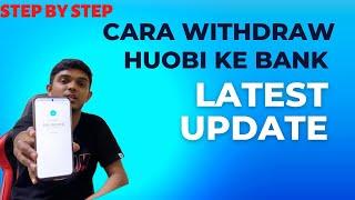 CARA WITHDRAW HUOBI KE BANK LATEST UPDATE P2P STEP BY STEP