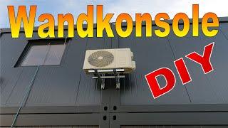 Klimaanlage selbst Montage Teil 1  Wandkonsole und Außengerät