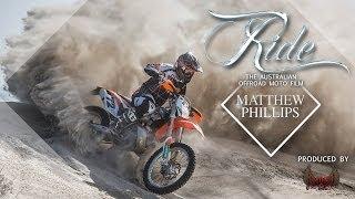 RIDE the movie  - MATTHEW PHILLIPS FEATURE  - Multi World Enduro Champion