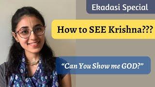 Can We See KRISHNA? How to see God?