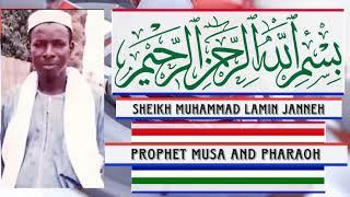 Sheikh Muhammad Lamin Janneh | Prophet Musa and Pharaoh