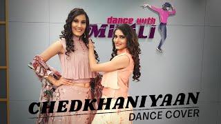 Bridemaids Dance /CHEDKHANIYAAN DANCE/BANDISH BANDITS/ MITALI'S DANCE/SANGEET DANCE for sisters