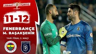 Fenerbahçe 2 (11)-(12) 2 Medipol Başakşehir Maç Özeti (Ziraat Türkiye Kupası 2 Maçı) 17.05.2017