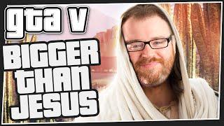 BIGGER THAN JESUS - GTA 5 Online (GTA V Funny Moments)