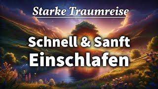 Tiefenentspannt Einschlafen & Kraft Tanken (Intensiv) Starke Traumreise zum Einschlafen