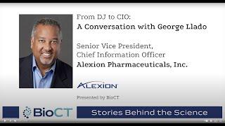 BioCT Stories Behind the Science: George Llado, Senior VP, Chief Information Officer, ALEXION