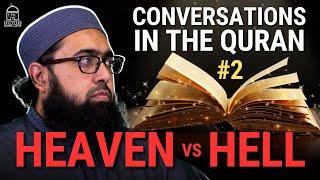 Conversations in the Quran #2: People of Heaven vs Hell | Imam Nadim Bashir