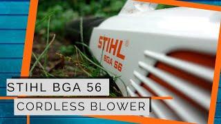 Stihl BGA 56 Cordless leaf Blower First Impressions