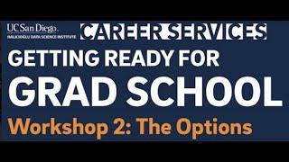 HDSI Getting Ready for Grad School | The Options