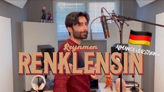 Reynmen - Renklensin [Almanca/Deutsch] (Cover by Metin)