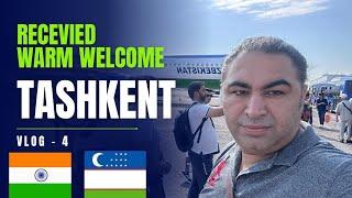 VLOG - 4 I WARM WELCOME BY TASHKENT / UZKEBEKISTAN I CHECK OUT I GLIMPSE OF ROAD & INFRASTRUCTURE