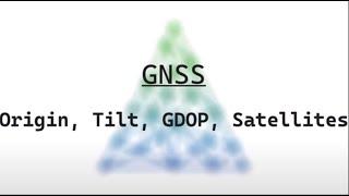 GNSS and Origin Tilt GDOP Satellite Count