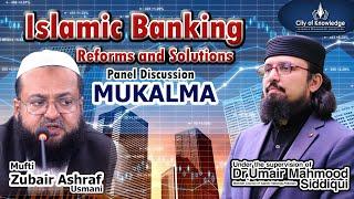 Islamic Banking Reforms and Solutions | Dr. Zubair Ashraf Usmani | Dr. Umair Mahmood Siddiqui.