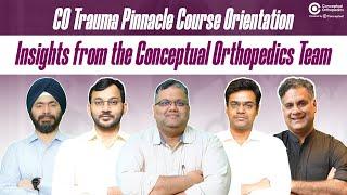 CO Trauma Pinnacle Course Orientation: Insights from the Conceptual Orthopedics Team