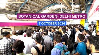 DELHI METRO Updates from Botanical Garden! || 7 October Alternate Day Delhi Metro Video