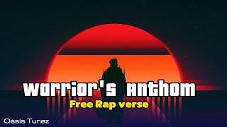 Warrior's Anthom - Oasis Tunez production   .