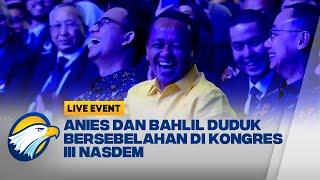 LIVE EVENT - Anies hingga Bahlil Hadir di Kongres III NasDem