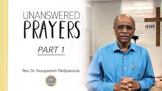 11.  Unanswered Prayers (Part 1)