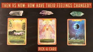 ‍Then VS Now: How Have Their Feelings For You Changed Or Evolved?️Pick-A-Card️