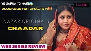 CHAADAR Official Web Series Review | Nazar Ott | Ye Kya Bana Diya| Full Of Fantasy |