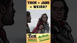 Thor + Jane = WEIRD? - TOON SANDWICH #shorts #thor #thorloveandthunder #marvel