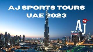 AJ Sports Tours Dubai 2023