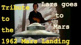 Lars goes to Mars - Tribute to the 1962 Mars Landing