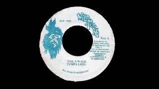 Tumpa Lion - Gal A Walk  #Riddim #Dub