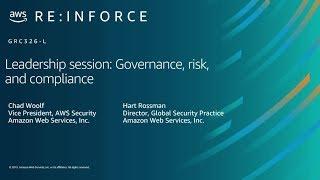 AWS re:Inforce 2019: Leadership Session: Governance, Risk, and Compliance (GRC326-L)