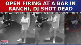 DJ Shot Dead Inside Bar In Jharkhand's Ranchi; CCTV Footage Surfaces | Jharkhand News | Times Now