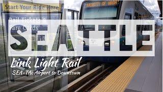 How to take the Seattle Link Light Rail | Sea-Tac Airport to Downtown Seattle
